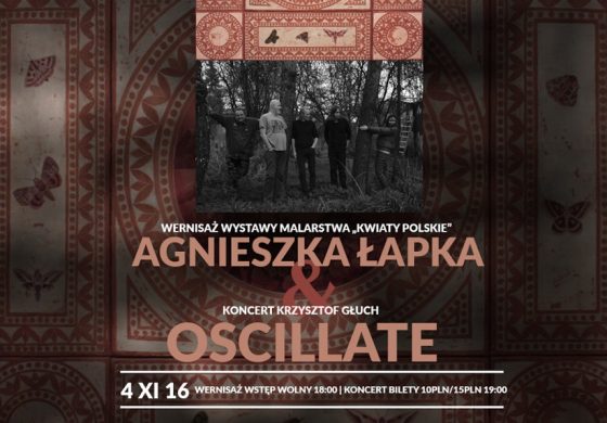 Agnieszka Łapka & Krzysztof Głuch Oscillate - wernisaż i koncert
