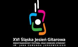 XVI Międzynarodowy Festiwal Śląska Jesień Gitarowa