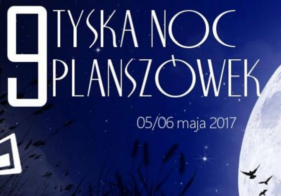 IX Tyska Noc Planszówek w Andromedzie
