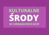 Kulturalne Środy w Urbanowicach: Kreatywna Pracownia