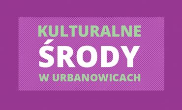Kulturalne Środy w Urbanowicach: Smaki Świata