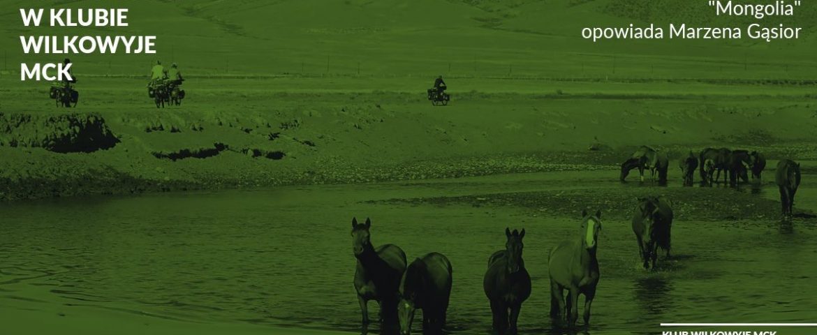 Mongolia – Spotkanie z Podróżnikiem w Wilkowyjach