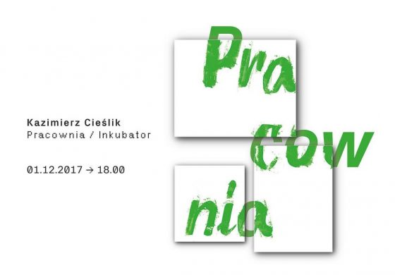 Wystawa Kazimierz Cieślik – Inkubator w Galerii Obok