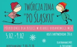 Płatne półkolonie 2018 w Klubie Urbanowice MCK - Twórcza Zima