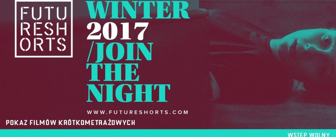 Future Shorts Zima w MCK Wilkowyje
