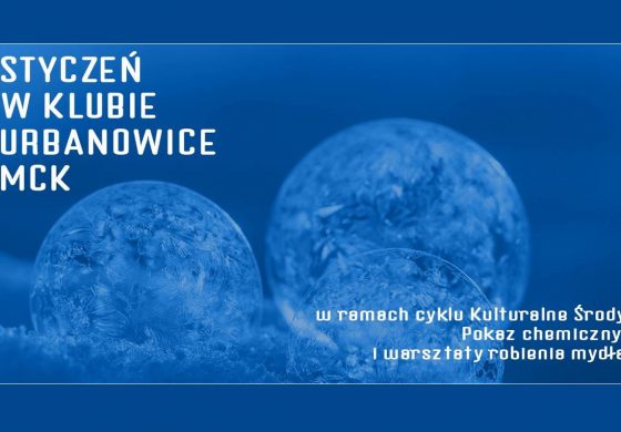 Kulturalne Środy w Urbanowicach: Pokaz chemiczny i warsztaty