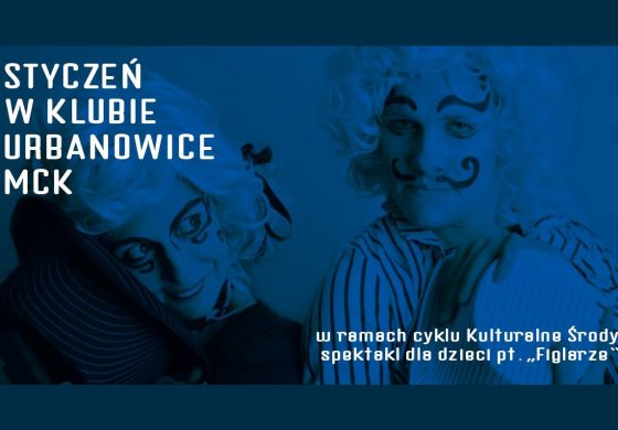 Kulturalne Środy w Urbanowicach: Spektakl dla dzieci „Figlarze”