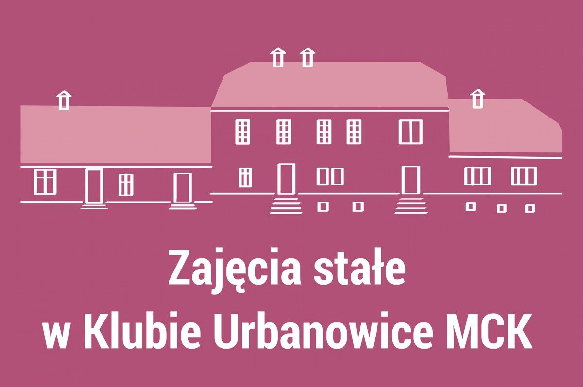 Zajęcia stałe w Klubie MCK Urbanowice