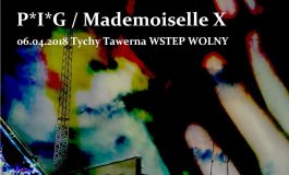 P*I*G / Mademoiselle X w Tawernie