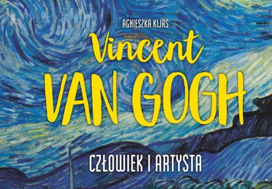Na granicy impresji – książka o van Goghu i spektakl „Szał ciał” w Riedel Music Club