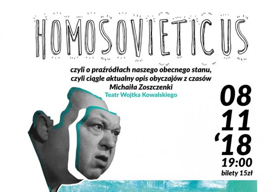 Czwartek z Teatrem dla Dorosłych w Wilkowyjach: Homosovieticus