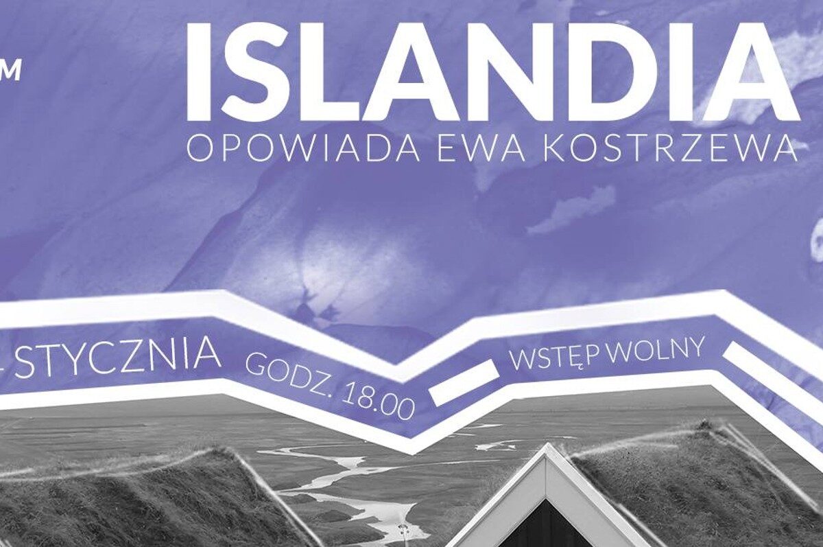 „Islandia” – Spotkanie z Podróżnikiem w Wilkowyjach
