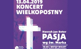 Koncert Wielkopostny: "Pasja wg św. Marka" w kościele pw. bł. Karoliny Kózkówny