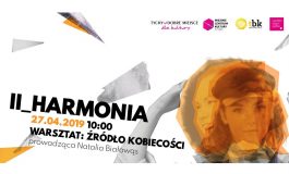 Harmonia - warsztaty rozwojowe dla kobiet vol. 2 w MCK