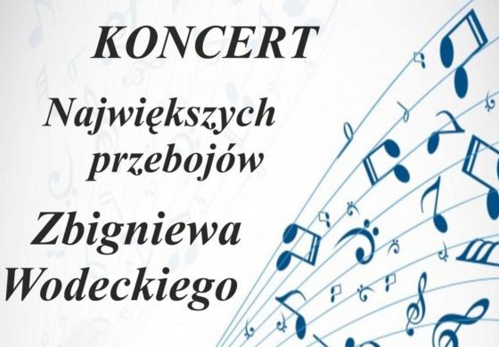 Koncert największych przebojów Zbigniewa Wodeckiego w Tęczy