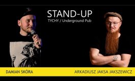 Stand-up: Damian Skóra i Arkadiusz Jaksa Jakszewicz w Underground