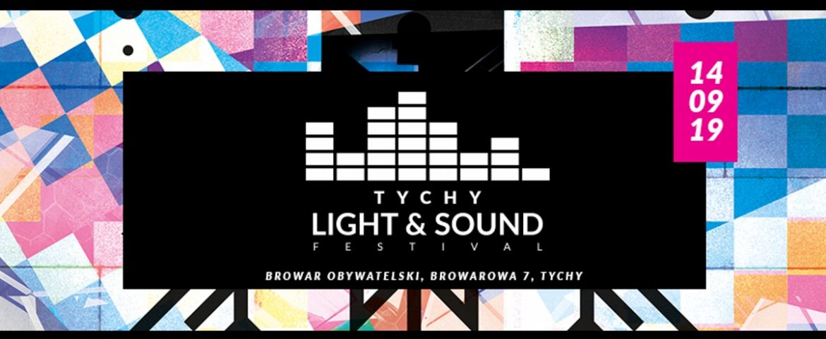 Tychy Light & Sound Festival 2019