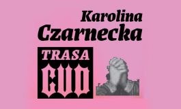 Karolina Czarnecka "Trasa Cud" w Underground Pub