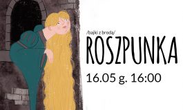 Bajki z brodą - "Roszpunka" z Teatrem Małym