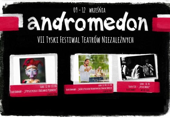 Andromedon VII – Tyski Festiwal Teatrów Niezależnych – Dzień 1