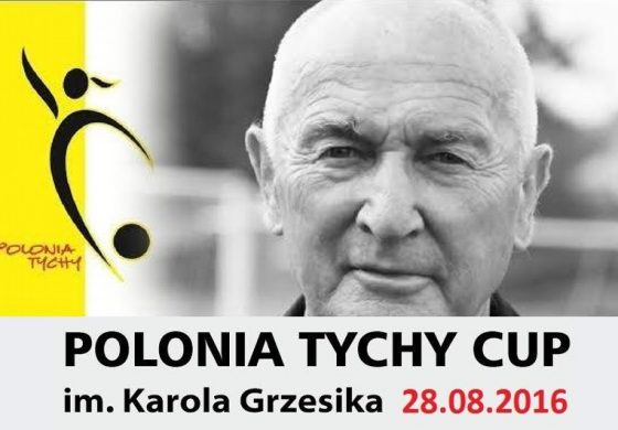 Polonia Tychy Cup im. Karola Grzesika 2016