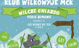 Wilcze Gniazdo - Ferie zimowe w Klubie MCK Wilkowyje