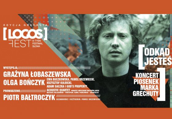 LOGOS FEST - koncert piosenek Marka Grechuty w Teatrze Małym
