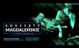 Koncert Magdaleński - Witold Zalewski i Ludmiła Staroń