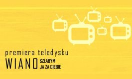 Premiera teledysku "Szłabym Ja za Ciebie" zespołu Wiano w MCK