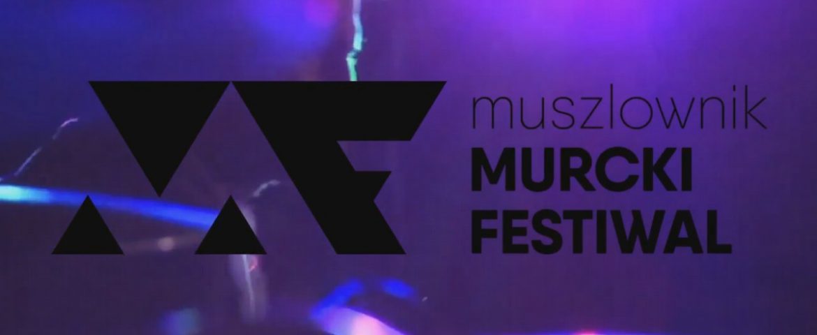 VIII Muszlownik Murcki Festiwal