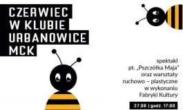 Spektakl "Pszczółka Maja" i warsztaty w Klubie Urbanowice MCK