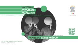 Wystawa Fotografii Teatralnej - Agnieszka Seidel-Kożuch w Tęczy