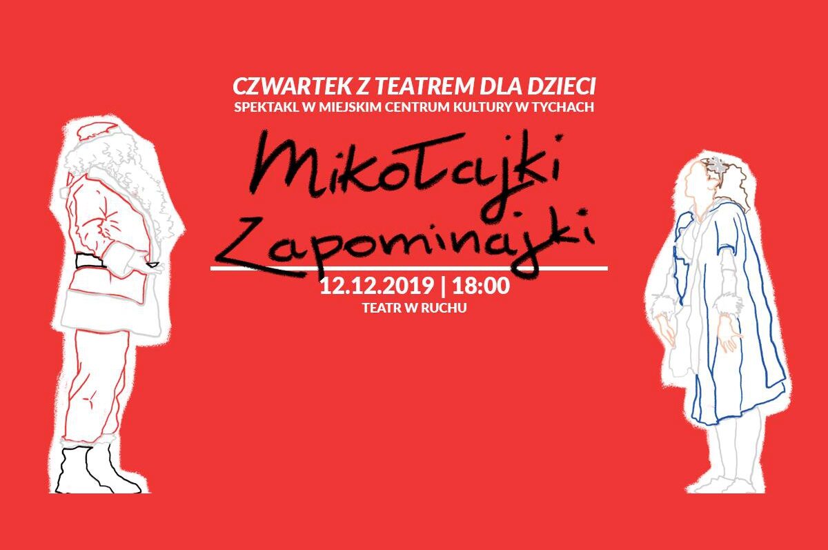 Mikołajki Zapominajki Czwartek z Teatrem dla Dzieci w MCK