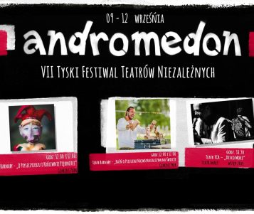Andromedon - VII Tyski Festiwal Teatrów Niezależnych