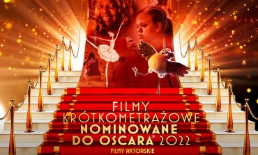 Oscar Nominated Shorts 2022 w MCK Wilkowyje